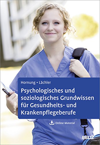 9783621284424: Psychologisches und soziologisches Grundwissen fr Gesundheits- und Krankenpflegeberufe: Mit Online-Material