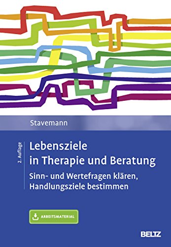 9783621284448: Lebensziele in Therapie und Beratung: Sinn- und Wertefragen klren, Handlungsziele bestimmen. Mit Online-Material