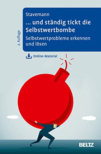 9783621287241: ... und stndig tickt die Selbstwertbombe: Selbstwertprobleme erkennen und lsen. Mit Online-Material