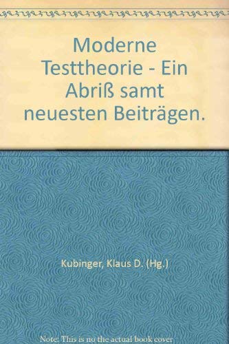 Moderne Testtheorie: Ein Abriss samt neuesten BeitraÌˆgen (German Edition) (9783621861601) by Klaus D. Kubinger