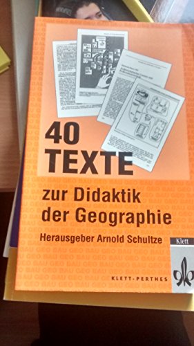 9783623006574: 40 Texte zur Didaktik der Geographie (Geographische Bausteine)