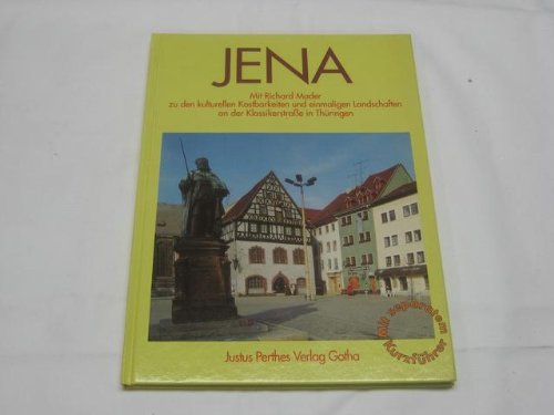 Beispielbild fr JENA / Mit Richard Mader zu den kulturellen Kostbarkeiten und einmaligen Landschaften an der Klassikerstrasse in Thueringen zum Verkauf von Der Bcher-Br