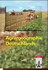 Agrargeographie Deutschlands: Agrarraum und Agrarwirtschaft Deutschlands im 20. Jahrhundert