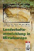 Beispielbild fr Landschaftsentwicklung in Mitteleuropa: Wirkung des Menschen auf Landschaften Perthes GeographieKolleg Geowissenschaften Geografie Kartografie Bodengeografie Landschaftskologie Mitteleuropa Zentraleuropa Hans-Rudolf Bork (Autor), Helga Bork (Autor), Claus Dalchow (Autor) zum Verkauf von BUCHSERVICE / ANTIQUARIAT Lars Lutzer