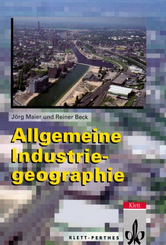 Beispielbild fr Allgemeine Industriegeographie zum Verkauf von medimops