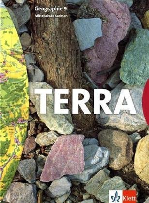 TERRA Geographie für Sachsen - Ausgabe für Mittelschulen (Bisherige Ausgabe): TERRA. Geographie für Sachsen. 9. Schuljahr. Schülerband. Mittelschulen. Neubearbeitung