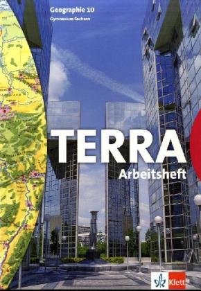 TERRA Geographie für Sachsen / Arbeitsheft 10. Schuljahr - o. Ang.