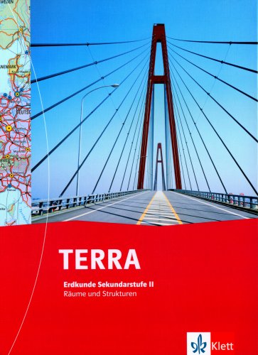 Beispielbild fr Terra Erdkunde Sekundarstufe II - Rume und Strukturen. 1. Aufl. zum Verkauf von Antiquariat + Buchhandlung Bcher-Quell