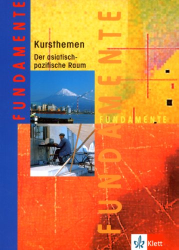 Imagen de archivo de Fundamente, Kursthemen : Der asiatisch-pazifische Raum a la venta por Gerald Wollermann