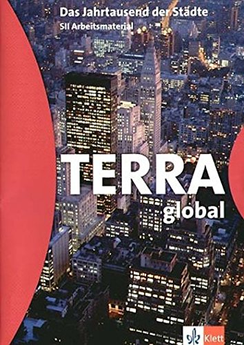 Beispielbild fr Terra global. Das Jahrtausend der Stdte. Sek. II Arbeitsmaterial: Stadt - Lebensraum der Zukunft zum Verkauf von medimops