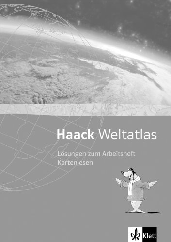 Haack Weltatlas für Sekundarstufe I und II: Haack Weltatlas, Arbeitsheft Kartenlesen, Lösungen - Eberhard Kroß