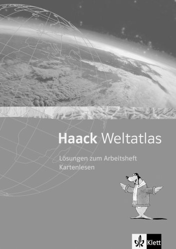 Haack Weltatlas für die Sekundarstufe I: Haack Weltatlas für Sekundarstufe I : Lösungen zum Arbeitsheft Kartenlesen - Unknown.