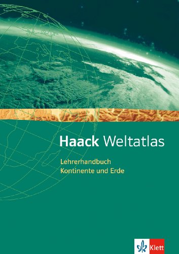 Haack Weltatlas für Sekundarstufe I und II / Lehrerhandbuch Kontinente und Erde - Unknown Author