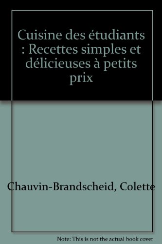 Stock image for Cuisine des tudiants: Recettes simples et dlicieuses  petits prix for sale by Ammareal
