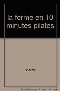Stock image for Pilates: Retrouvez nergie et quilibre grce  des exercices tout en douceur for sale by Ammareal