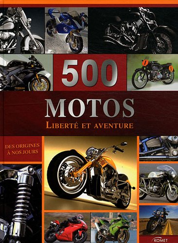 Beispielbild fr 500 motos : Libert et aventure zum Verkauf von EPICERIE CULTURELLE