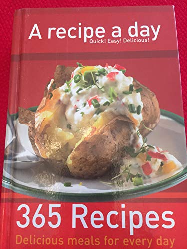 Imagen de archivo de 365 Recipes: Delicious Meals for Everyday a la venta por Top Notch Books