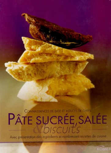Stock image for Pte sucre, sale & biscuits : Avec prsentation des ingrdients et nombreuses recettes de cuisine for sale by Ammareal