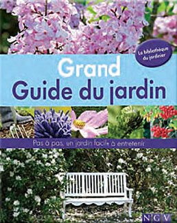 Imagen de archivo de Grand guide du jardin : Pas  pas, un jardin facile  entretenir a la venta por Ammareal