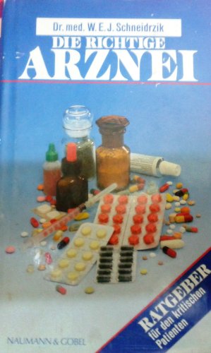 Beispielbild fr Die richtige Arznei zum Verkauf von Antiquariat  Angelika Hofmann