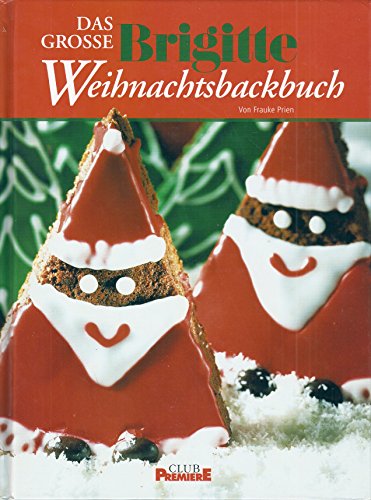 Beispielbild fr Das Grosse "Brigitte" Weihnachtsbackbuch zum Verkauf von medimops