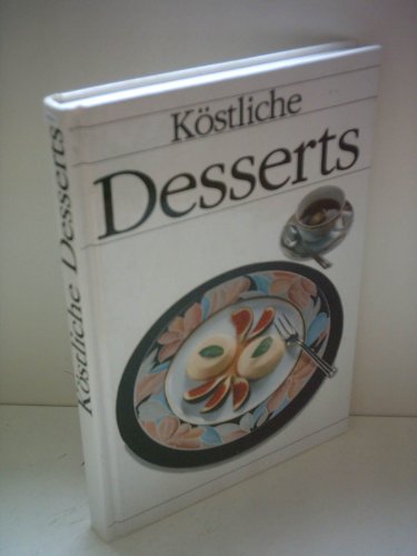 Beispielbild fr Kstliche Desserts zum Verkauf von Versandantiquariat Felix Mcke