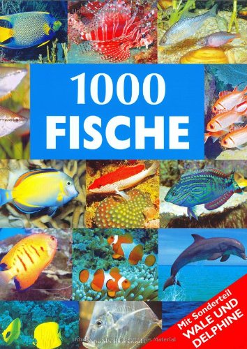 1000 Fische - mit Sonderteil Wale und Fische - Vilcinskas, Andreas