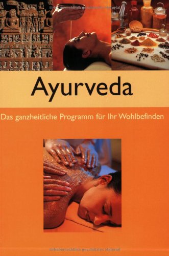 9783625105756: Ayurveda: Das ganzheitliche Programm fr Ihr Wohlbefinden
