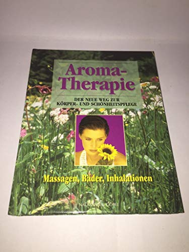 Beispielbild fr Aromatherapie. Buch und 3 Flschchen therische le. Der neue Weg zur Krper- und Schnheitspflege zum Verkauf von medimops