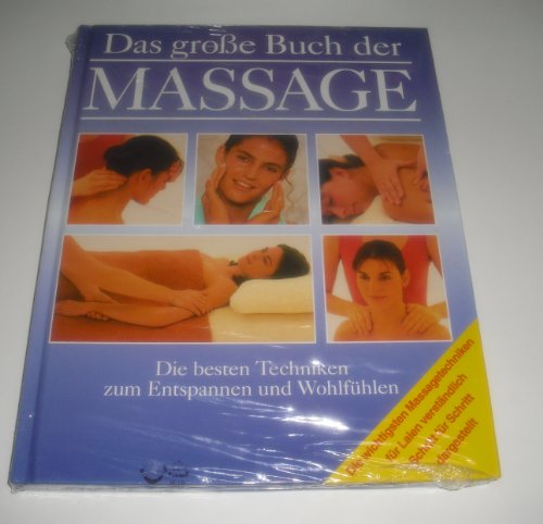Imagen de archivo de Das groe Buch der Massage. Die besten Techniken zum Entspannen und Wohlfhlen a la venta por medimops