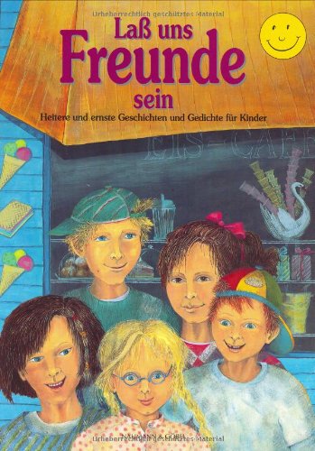 Imagen de archivo de Lass uns Freunde sein. Heitere und ernste Geschichten und Gedichte für Kinder Vormstein, Mouche a la venta por tomsshop.eu