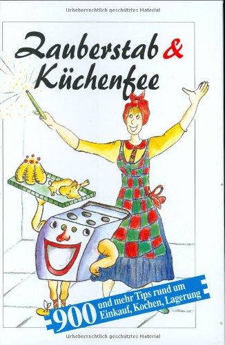 Stock image for Zauberstab und Kchenfee for sale by DER COMICWURM - Ralf Heinig