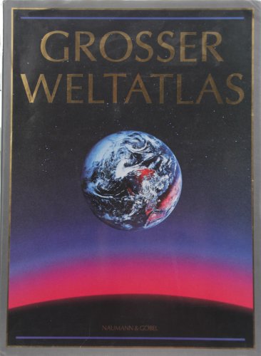 Grosser Weltatlas. Die Erde in modernen Kartenbildern, Illustrationen und Fotos. Mit Register