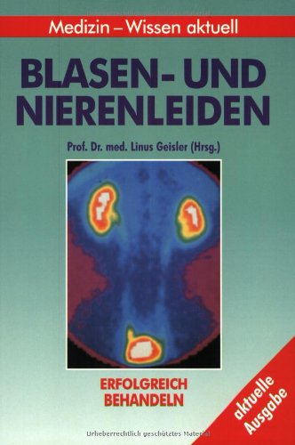 Beispielbild fr Blasen- und Nierenleiden - guter Zustand zum Verkauf von Weisel