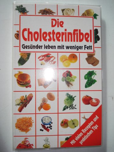 Beispielbild fr Die Cholesterinfibel - Gesnder leben mit weniger Fett zum Verkauf von Leserstrahl  (Preise inkl. MwSt.)