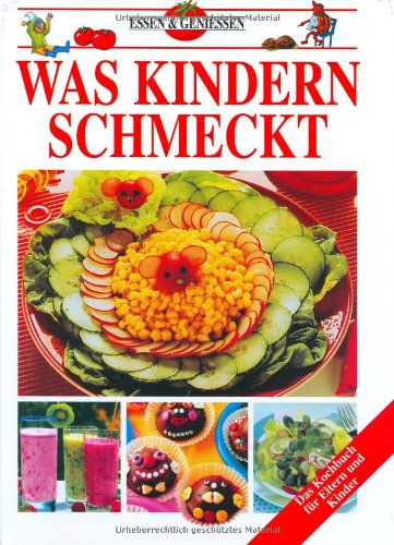 Stock image for Was Kindern schmeckt. essen und geniessen for sale by medimops