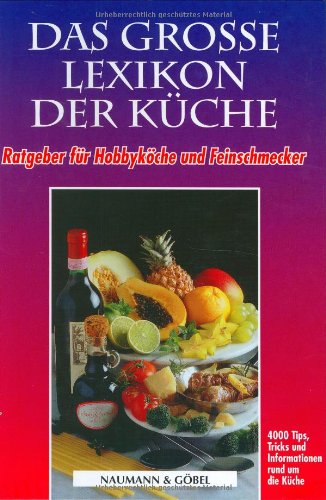 Imagen de archivo de Das groe Lexikon der Kche. Ratgeber fr Hobbykche und Feinschmecker a la venta por medimops