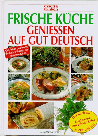 9783625108658: Frische Kche. essen und trinken. GenieŸen auf gut deutsch