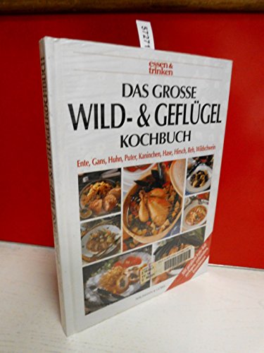 Beispielbild fr Das groe Wild- und Geflgelkochbuch. essen und trinken zum Verkauf von medimops