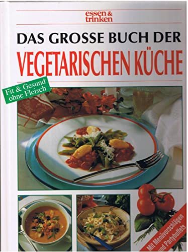 Beispielbild fr Das groe Buch der vegetarischen Kche zum Verkauf von medimops