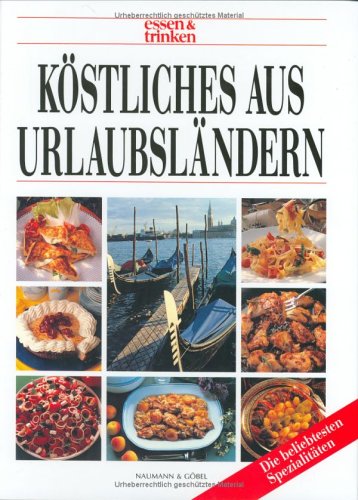 9783625108832: Kstliches aus Urlaubslndern. essen und trinken. Die beliebtesten Spezialitten.