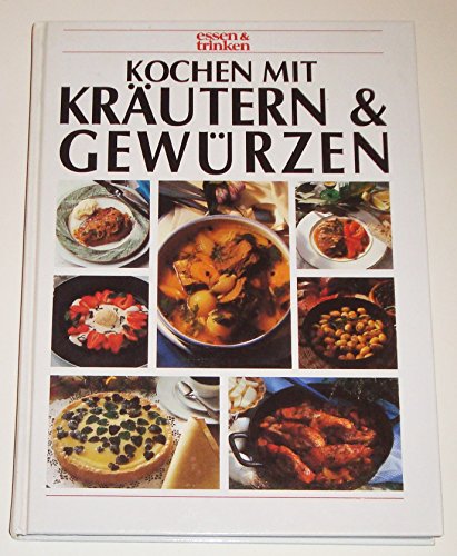 Stock image for Kochen mit Krutern und Gewrzen. essen und trinken for sale by medimops