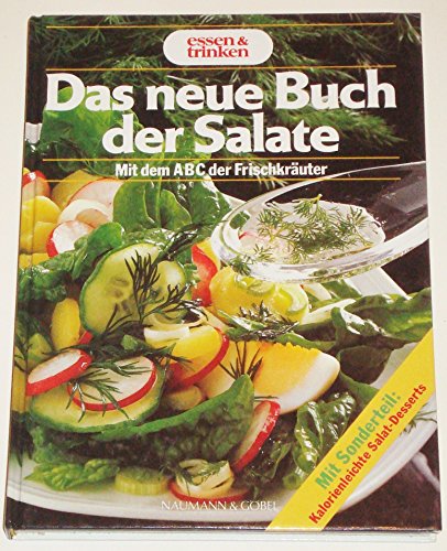 Stock image for Das neue Buch der Salate. mit dem ABC der Frischkräuter. o.A. for sale by Versandantiquariat Felix Mcke
