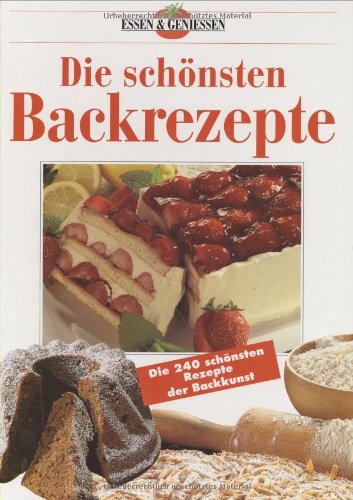 9783625109143: Die schnsten Backrezepte. essen und genieen.