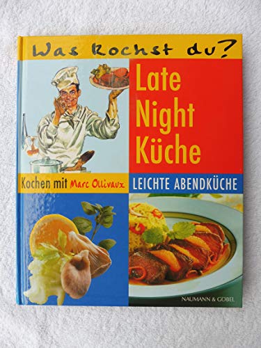 Beispielbild fr Was kochst Du?. Late-night-Kche : leichte Abendkche : Kochen mit Marc Ollivaux zum Verkauf von Versandantiquariat Buchegger