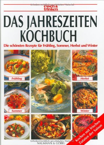 9783625109501: Das Jahreszeiten-Kochbuch. essen und trinken.