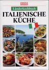 Länderkochbuch, Italienische Küche Essen & Trinken.