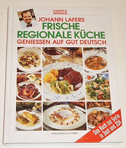 Beispielbild fr Johann Lafers Frische regionale Kche zum Verkauf von medimops