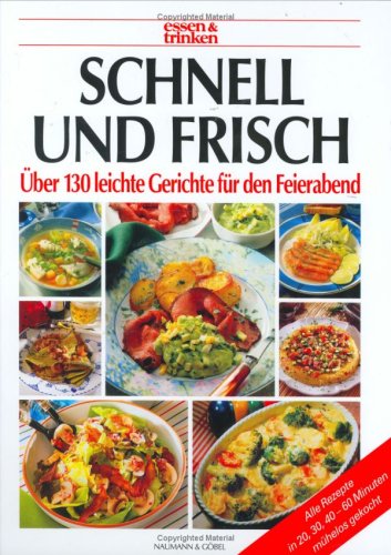 Stock image for Blitzrezepte fur den Feierabend. essen und trinken. ???? ?櫭?γ? ???ber 130 leichte Genie???? ?櫭?γ  rgerichte. for sale by GuthrieBooks