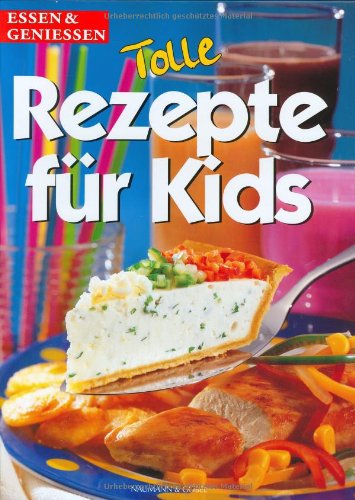 Beispielbild fr Tolle Rezepte fr Kids. zum Verkauf von ANTIQUARIAT BCHERBERG Martin Walkner